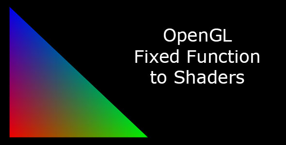 OpenGL Fixed Function to Shader