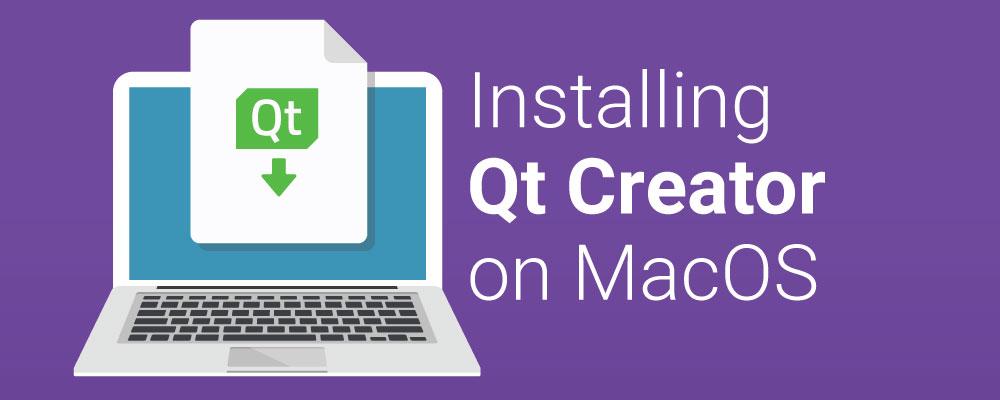 Getting Started With Qt and Qt Creator on MacOS