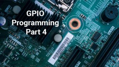 GPIO programming part 4