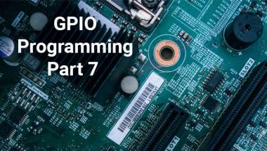 GPIO Programming Part 7