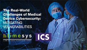 The Real-World Challenges of Medical Device Cybersecurity: Mitigating Vulnerabilities