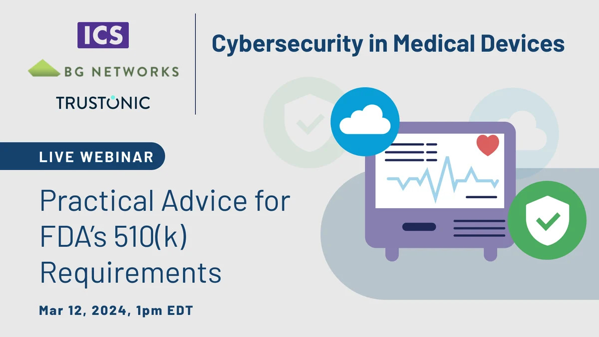 Cybersecurity in Medical Devices – Practical Advice for FDA’s 510(k) Requirements