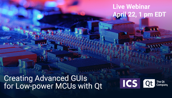 Live Webinar: Creating Advanced GUIs for Low-power MCUs with Qt