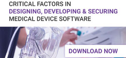 eBook: Critical Factors in Designing, Developing and Securing Medical Device Software