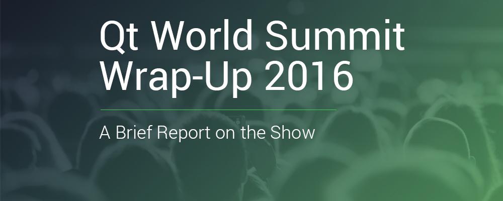 Qt World Summit 2016 Review