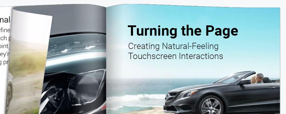Turning the Page: Creating natural-Feeling Touchscreen Interactions