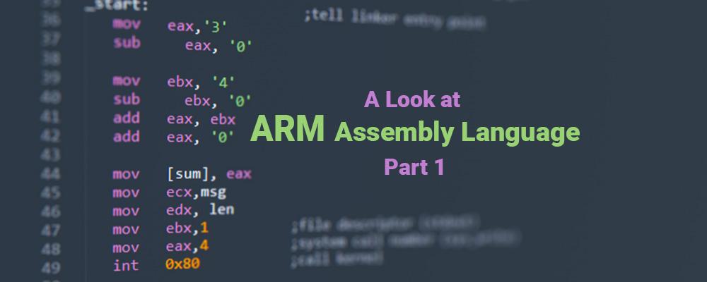 A Look at ARM Assembly Language