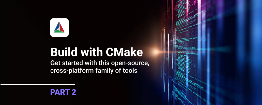 Build with CMake, part 2