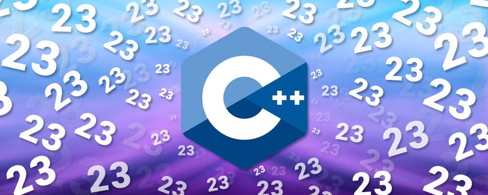 C++23 is Coming!