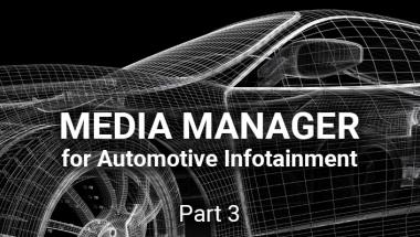 Automotive IVI Media Manager Announcements 