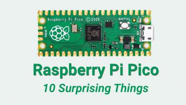 10 Surprising Things About the New Raspberry Pi Pico