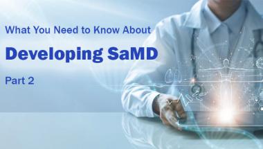 What you need to know about developing SaMD - Part 2