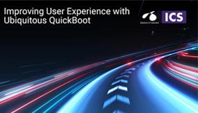 Improving User Experience with Ubiquitous QuickBoot