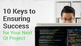 10 Keys to Ensuring Success for Your Next Qt Project