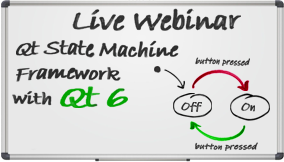 Live Webinar: Qt State Machine Framework with Qt 6